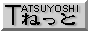 Tatsuyoshi Networks